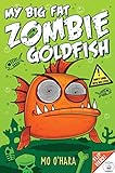 My Big Fat Zombie Goldfish