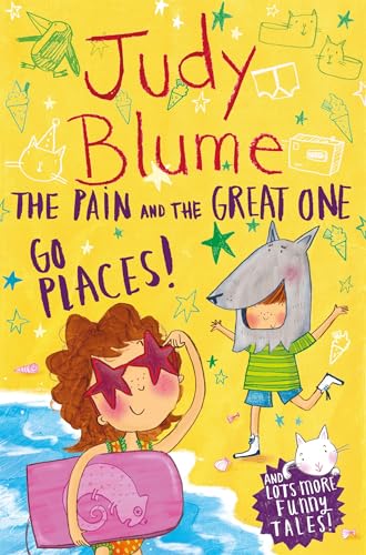 The Pain and the Great One: Go Places! book cover