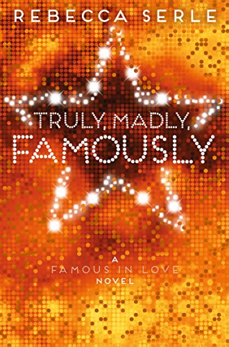 Truly, Madly, Famously book cover