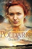 Demelza: A Novel of Cornwall 1788-1790 (Poldark Book 2)