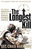 The Longest Kill The Story Of Maverick 41 One Of The Worlds Greatest Snipers