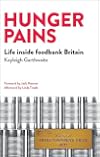 Hunger Pains: Life Inside Foodbank Britain