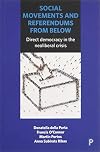Social movements and referendums from below : direct democracy in the neoliberal crisis