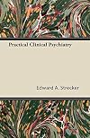 Practical Clinical Psychiatry