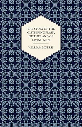 The Story of the Glittering Plain, or the Land of Living Men