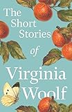 The Short Stories of Virginia Woolf