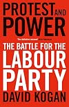 Protest and Power: The Battle For The Labour Party