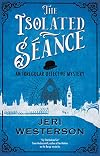 The Isolated Séance