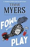 Fowl Play (A Pennsylvania-Dutch Mystery Book 25)
