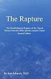 The Rapture The Pretribulational Rapture Viewed From The Bible And The Ancient Church