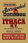 Surrounded By Reality : 101 Things You Didn't Know About Ithaca, NY (But Are About to Find Out)