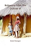Botswana From The Outside In