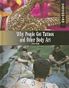 Why People Get Tattoos and Other Body Art (Tattooing)