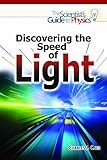 Discovering The Speed Of Light The Scientists Guide To Physics