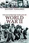 The Illustrated Timeline of World War II (History Timelines)