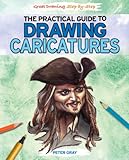 The Practical Guide To Drawing Caricatures Great Drawing Stepbystep