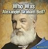 Who Was Alexander Graham Bell? (Infomax)