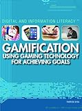 Gamification Using Gaming Technology For Achieving Goals Digital And Information Literacy