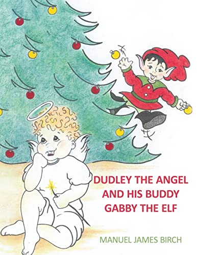 Cover of Dudley the Angel and His Buddy Gabby the Elf