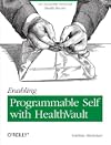 Enabling Programmable Self with HealthVault: An Accessible Personal Health Record
