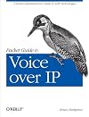 Packet Guide to Voice over IP: A system administrator's guide to VoIP technologies