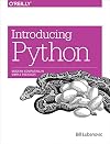 Introducing Python: Modern Computing in Simple Packages