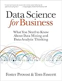 Data Science For Business What You Need To Know About Data Mining And Dataanalytic Thinking