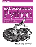 High Performance Python Practical Performant Programming For Humans