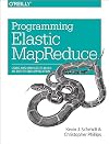 Programming Elastic MapReduce: Using AWS Services to Build an End-to-End Application
