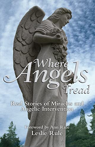 Where Angels Tread: Real Stories of Miracles and Angelic Intervention book cover
