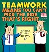 Teamwork Means You Can't Pick the Side that's Right (Dilbert)