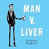 Man v. Liver