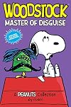 Woodstock: Master of Disguise: A PEANUTS Collection (Volume 4) (Peanuts Kids)