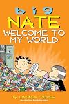 Big Nate: Welcome to My World (Volume 13)