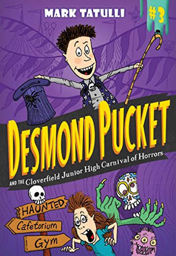 Cover of Desmond Pucket and the Cloverfield Junior High carnival of horrors