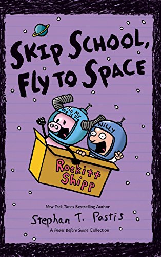 Skip School, Fly to Space book cover