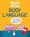 Heart and Brain: Body Language: An Awkward Yeti Collection (Volume 3)