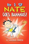 Big Nate Goes Bananas!