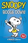 Snoopy: Boogie Down!: A PEANUTS Collection (Volume 11) (Peanuts Kids)