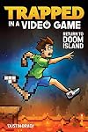Trapped in a Video Game: Return to Doom Island (Volume 4)
