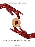 She Just Wants To Forget