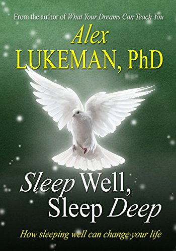 Sleep Well, Sleep Deep: How Sleeping Well Can Change Your Life cover