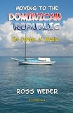Moving To The Dominican Republic The Paradox Of Paradise
