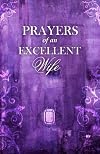 Prayers Of An Excellent Wife: Intercession For Him