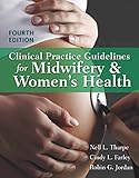 Clinical Practice Guidelines For Midwifery Womens Health