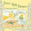 Seven Holy Sleepers: Amazing Saints