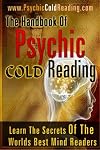 The Handbook Of Psychic Cold Reading: Psychic Reading For The Non-Psychic