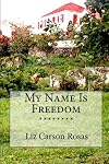 My Name Is Freedom