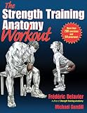 The Strength Training Anatomy Workout Starting Strength With Bodyweight Training And Minimal Equipment
