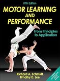 Motor Learning And Performance From Principles To Application